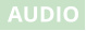 AUDIO