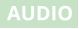 AUDIO